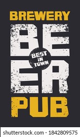 Banner for best in town beer pub, brewery. Vector illustration with inscriptions on the black background in a grunge style