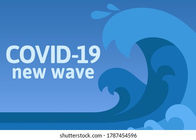 Banner with big wave and text - COVID-19 new wave.  Second wave of coronavirus. Ocean storm, background. Vector illustration, flat design, cartoon style.