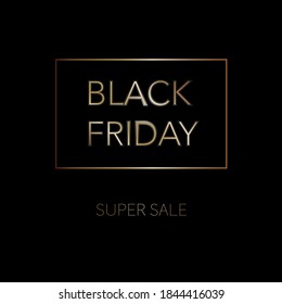 Banner for Black Friday sale. Black background with gold letters. 