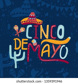 Banner or card for Cinco de Mayo celebration. Holiday poster with hand drawn calligraphy lettering, sombrero, cactus, chilli, tequila and maracas. Vector Mexican fiesta. May, federal holiday in Mexico