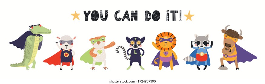 Banner, card with cute funny animal superheroes, quote You can do it. Hand drawn vector illustration. Isolated objects on white background. Scandinavian style flat design. Concept for children print.
