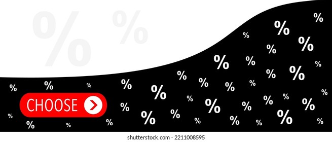 Banner with choose button. Red, white, black colors. Wavy shape. Percent's. Empty text and illustration space.