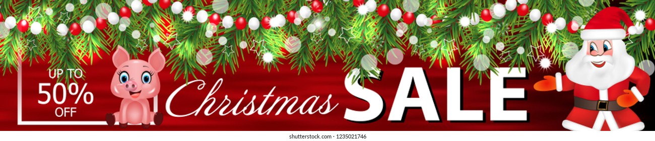 Banner Christmas Sale with Santa Claus, garland of Christmas tree branches and cute pig zodiac symbol in the Chinese calendar the of the 2019 Year. Vector Illustration.