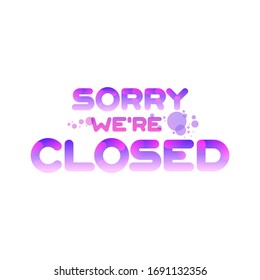 Banner for closing message. Advertising for shops, markets, parks, educational, sports and entertainment facilities. Isolated vector. EPS 10