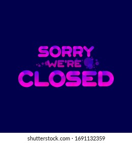 Banner for closing message. Advertising for shops, markets, parks, educational, sports and entertainment facilities. Isolated vector. EPS 10