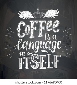 Banner with Coffee quotes . Vector hand-drawn lettering . Decoration on the chalk board for restaurant and bar.