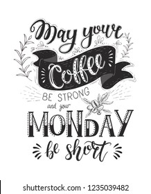 Banner with Coffee quotes . Vector hand-drawn lettering . Decoration for restaurant and bar. Calligraphic and typographic design. Coffee branch.