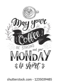 Banner with Coffee quotes . Vector hand-drawn lettering . Decoration for restaurant and bar. Calligraphic and typographic design. Coffee cup.