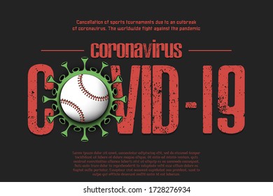 Banner Coronavirus covid-19 and virus cell sign with baseball ball. Cancellation of sports tournaments due to an outbreak of coronavirus. The worldwide fight against the pandemic. Vector illustration