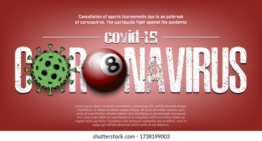 Banner Coronavirus covid-19 and virus cell sign with billiard ball. Cancellation of sports tournaments due to an outbreak of coronavirus. The worldwide fight against the pandemic. Vector illustration