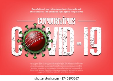Banner Coronavirus covid-19 and virus cell sign with cricket ball. Cancellation of sports tournaments due to an outbreak of coronavirus. The worldwide fight against the pandemic. Vector illustration