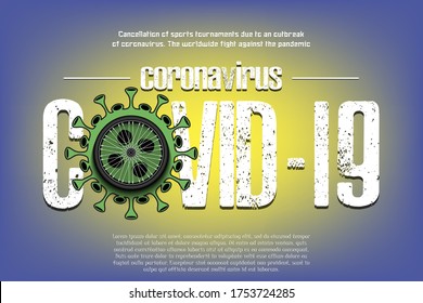 Banner Coronavirus covid-19 and virus cell sign with bicycle wheel. Cancellation of sports tournaments due to an outbreak of coronavirus. The worldwide fight against the pandemic. Vector illustration