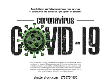 Banner Coronavirus covid-19 and virus cell sign with bicycle wheel. Cancellation of sports tournaments due to an outbreak of coronavirus. The worldwide fight against the pandemic. Vector illustration