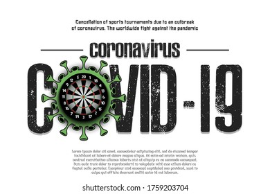 Banner Coronavirus covid-19 and virus cell sign with dartboard. Cancellation of sports tournaments due to an outbreak of coronavirus. The worldwide fight against the pandemic. Vector illustration