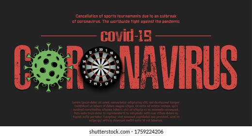 Banner Coronavirus covid-19 and virus cell sign with dartboard. Cancellation of sports tournaments due to an outbreak of coronavirus. The worldwide fight against the pandemic. Vector illustration