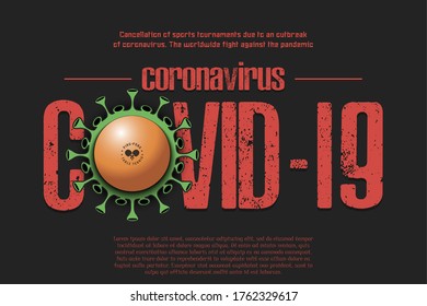 Banner Coronavirus covid-19 and virus cell sign with ping-pong ball. Cancellation of sports tournaments due to an outbreak of coronavirus. The worldwide fight against the pandemic. Vector illustration