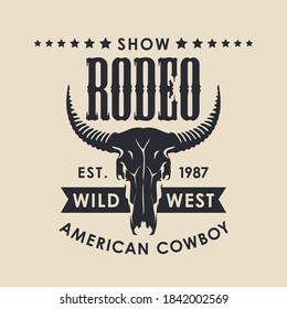 Banner for a Cowboy Rodeo show in retro style. Vector illustration with a black skull of bull and lettering on a beige background. Suitable for poster, label, flyer, icon, logo, emblem, t-shirt design