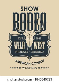 Banner for a Cowboy Rodeo show in retro style. Decorative vector illustration with a skull of bull and lettering on an old paper background. Suitable for poster, label, flyer, logo, t-shirt design