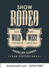 Banner for a Cowboy Rodeo show in retro style. Monochrome vector illustration with a skull of bull and lettering on the black background. Suitable for label, flyer, poster, logo, t-shirt design