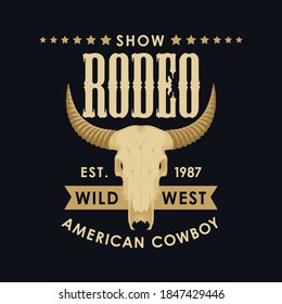 Banner for a Cowboy Rodeo show. Vector illustration with a skull of bull and lettering on the black background in retro style. Suitable for poster, label, flyer, invitation, t-shirt design