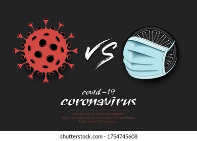 Banner cycling vs covid-19. Bicycle wheel with a protection mask against coronavirus sign. Cancellation of sports tournaments. The worldwide fight against the pandemic. Vector illustration