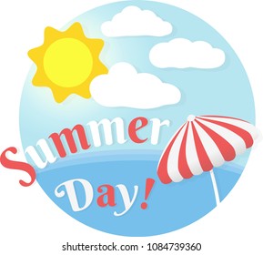 Banner design about a perfect summer day in holidays with sun, white clouds, sea and an umbrella. Sunny beach day. EPS 10 Vector Illustration.
