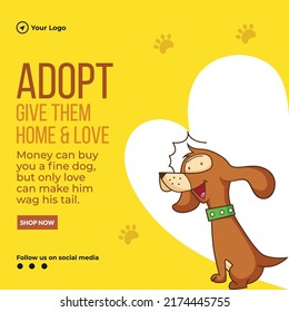 Banner design of adopt give them home and love template.