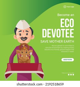 Banner design of become an eco devotee save mother earth banner template.