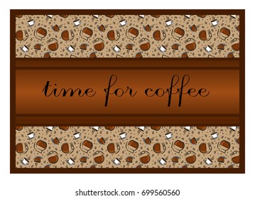  banner design for coffee shop, restaurant menu, cafeteria. Vector background.There is always time for coffee . Vector illustration . background with a  cup for cafe. banner for coffee break time.