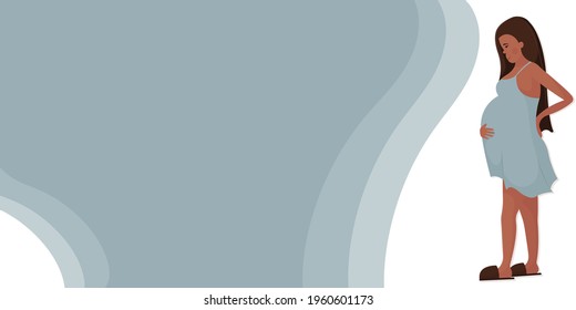 Banner design concept about pregnancy, childbirth, family creation. A young black pregnant woman stands in a nightgown and holds a sore back with her hands. Preparation for childbirth, support groups