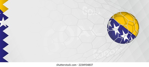 Banner design of a football ball with flag of Bosnia and Herzegovina in football net, the goal by national soccer team of Bosnia and Herzegovina. Vector illustration.