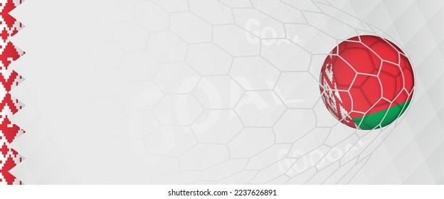 Banner design of a football ball with flag of Belarus in football net, the goal by national soccer team of Belarus. Vector illustration.