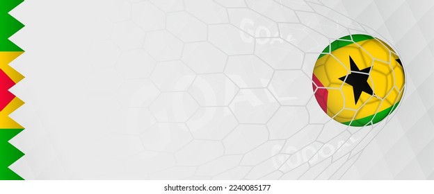 Banner design of a football ball with flag of Sao Tome and Principe in football net, the goal by national soccer team of Sao Tome and Principe. Vector illustration.