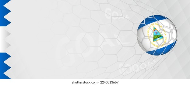 Banner design of a football ball with flag of Nicaragua in football net, the goal by national soccer team of Nicaragua. Vector illustration.