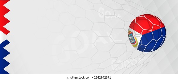 Banner design of a football ball with flag of Sint Maarten in football net, the goal by national soccer team of Sint Maarten. Vector illustration.