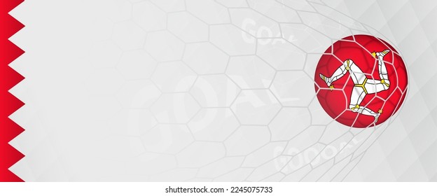 Banner design of a football ball with flag of Isle of Man in football net, the goal by national soccer team of Isle of Man. Vector illustration.