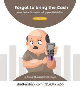 Banner design of forgot to bring the cash make online payment cartoon style template.