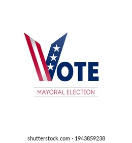 Banner design for mayoral election day in US. Voting in USA. Design template of poster, flyer or sticker for Political election campaign. Vector.