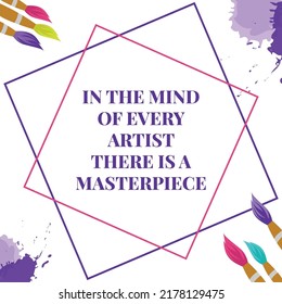 Banner design of in the mind of every artist there is a masterpiece template.