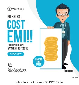 Banner design of no extra cost for EMI.