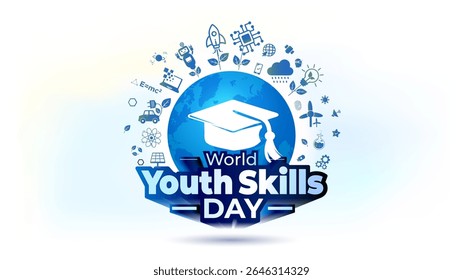 Banner design for World Youth Skills Day. Youth Empowerment through Sustainable technology, artificial intelligence AI, and Digital Skills training, Education.