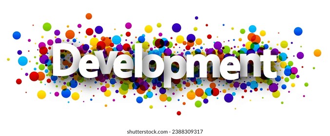 Banner with development sign over colourful round bubble confetti background. Design element. Vector illustration.