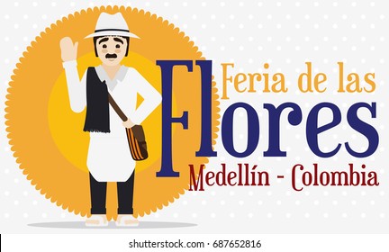 Banner in flat style with traditional Colombian arriero saluting at you in Festival of the Flowers (written in Spanish).