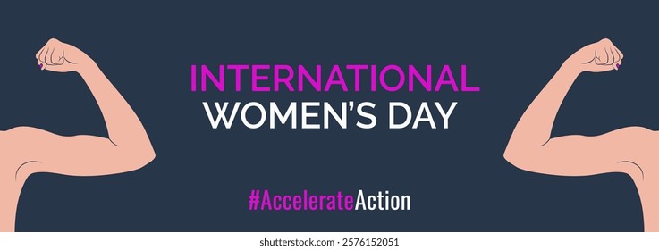 A banner with flexed arms symbolizing strength, "International Women's Day" text, and #AccelerateAction in pink and blue, highlighting a female-focused campaign for March 8. IWD 2025.