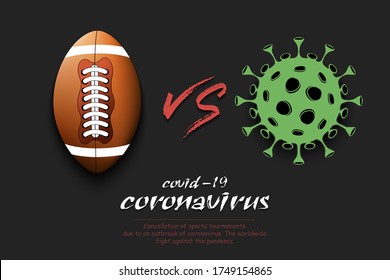 Banner football against coronavirus. Football ball vs covid-19. Cancellation of sports tournaments due to an outbreak of coronavirus. The worldwide fight against the pandemic. Vector illustration