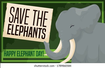 Banner with forest view, frame and smiling elephant holding a sign, that promotes salvation efforts for this animals, and conservation during Elephant Day.