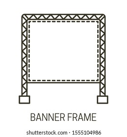 Banner frame icon. Outdoor advertising display stand structure. Vinyl poster framed on ground mounted sign holder. Minimal linear graphic vector illustration and text, white background.
