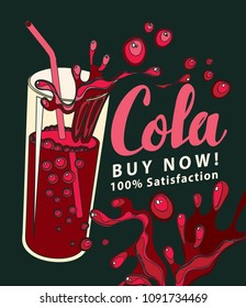 Banner with a glass of Cola and handwritten inscription in retro style. Vector illustration with a brown carbonated drink in a glass cup with a straw and a Cola spray on black background