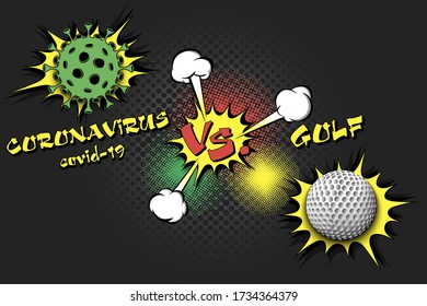 Banner golf against coronavirus. Golf ball vs covid-19. Cancellation of sports tournaments due to an outbreak of coronavirus. The worldwide fight against the pandemic. Vector illustration