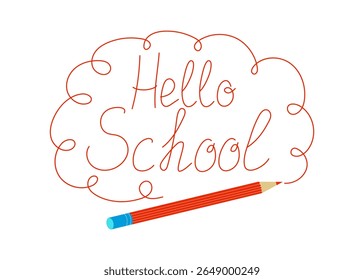 Banner, greeting, Hello school. Abstract frame of swirls, pencil drawing. Colorful typography design, doodle, hand lettering. Motivational posters. School education. Vector illustration.